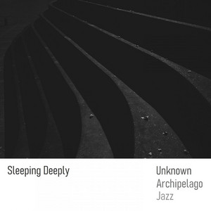 Wonderful Nap by Unknown Archipelago Jazz