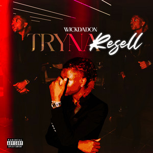 WickDaDon - Tryna Resell