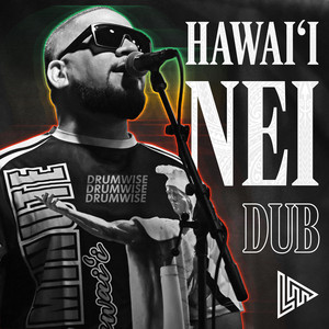 Hawaiʻi Nei - Dub by Last Minute, DRUMWISE