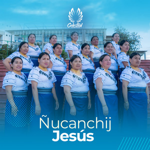 Celestial Crisólito Ambato - Ñucanchij Jesús