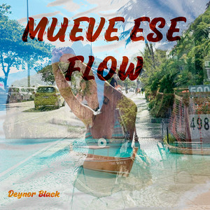 Mueve Ese Flow by Deynor Black