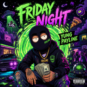 Friday Night by Yung Payline