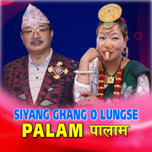 SIYANG GHANG O LUNGSE PALAM (Live)