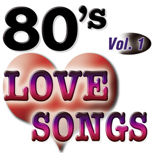80'S Love Songs Vol.2 - Album by The Eighty Ballad Group | Spotify