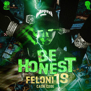 Be Honest by Feloni19, Cash Code