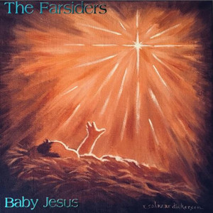 Baby Jesus by The Farsiders