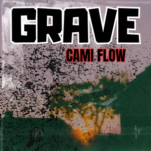 GRAVE by Cami Flow