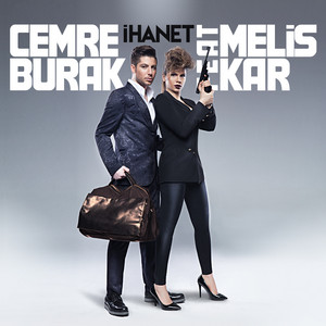 İhanet - song and lyrics by Cemre Burak, Melis Kar | Spotify