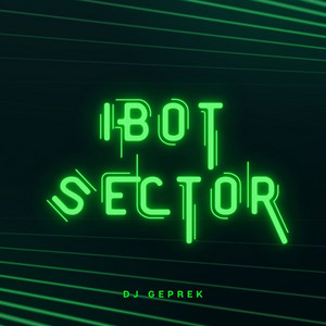 IBOT SECTOR by DJ GEPREK
