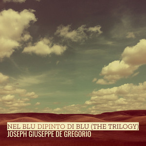 Nel blu dipinto di blu - The Trilogy by Joseph Giuseppe De Gregorio, Géraldine Laurent, Louis Moutin, Stéphane Kerecki