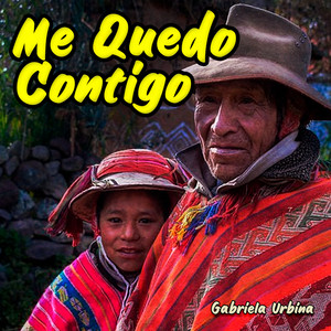 Me Quedo Contigo by Gabriela Urbina