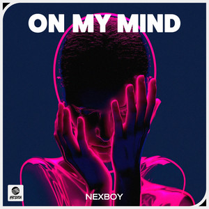 On My Mind by NEXBOY