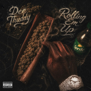 Rolling Em Up by Dee Thuddy