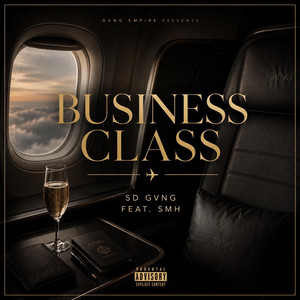 BUSINESS CLASS by SD GVNG, SMH