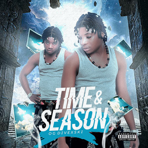 TIME & SEASON by OG Divexski
