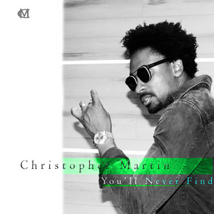You'll Never Find by Christopher Martin