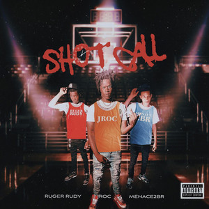 Shot Call 2 by Menace2br, RUGER RUDY, King Jroc