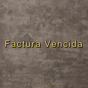 Factura Vencida by Davis rap