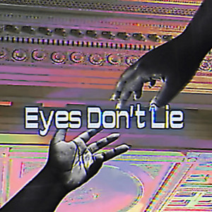 Eyes Don’t Lie by Chrissy, chrisondmt