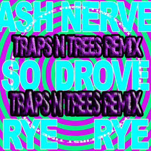 Feels Like The First Time - Traps N Trees Remix by So Drove, Ash Nerve, Rye Rye, Traps N Trees