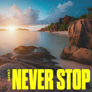 Never Stop by crayg