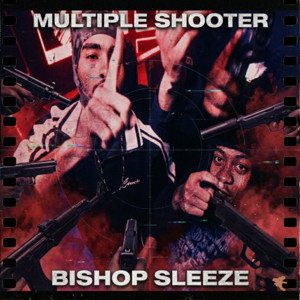 Multiple Shooter by Bishop Sleeze