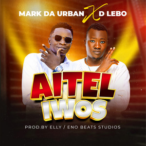 Mark Da Urban - Aitel Iwos (feat. D Lebo)