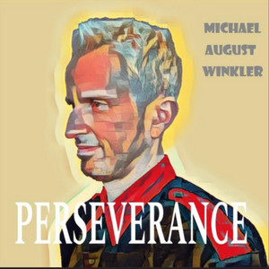 Perseverance by Michael August Winkler