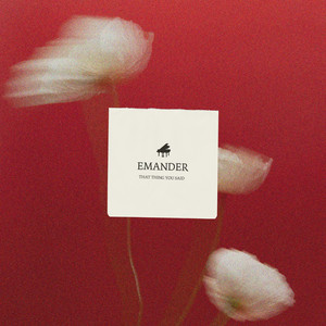 That Thing You Said by Emander