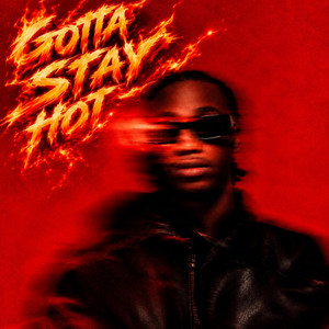 GOTTA STAY HOT by Lil Izzy