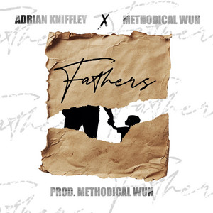 Fathers by Adrian Kniffley, Methodical Wun