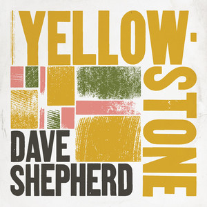 Dave Shepherd - Yellowstone