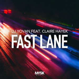 Fast Lane - Radio Edit by DJ Yovan, Claire Hayek