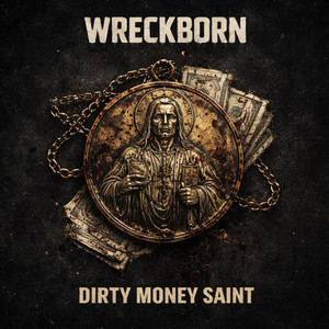 Dirty Money Saint by Wreckborn