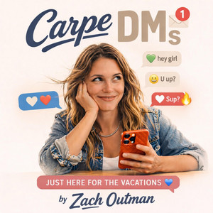 Carpe DMs by Zach Outman