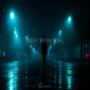 Esok Masih Ada by EzHaRHaNzE
