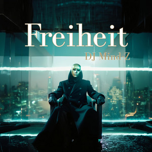 Freiheit by DJ Mind-Z