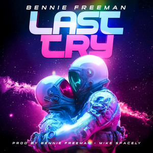 Last Try by Mike Spacely, Bennie Freeman