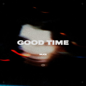 Good Time by Mjoi