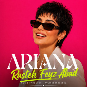 Rasteh Feyz Abad by Ariana
