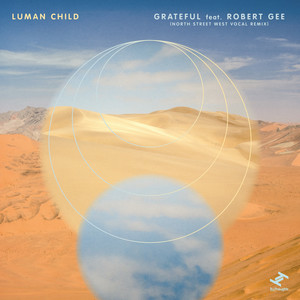 Grateful - North Street West Vocal Remix by Luman Child