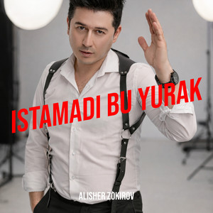 Istamadi Bu Yurak by Alisher Zokirov