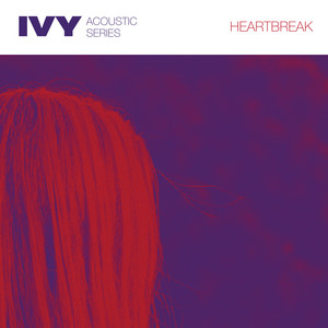 Ivy — Heartbreak (Acoustic) (2026)