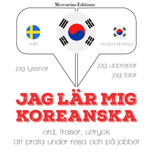 Jag lär mig koreanska (Jeg lytter, jeg gentager, jeg taler: Sprogmetode)