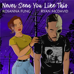 Never Seen You Like This by Ryan McDavid, Rosanna Fung