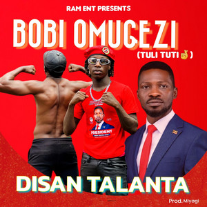 Disan Talanta - BOBI OMUGEZI (TULI TUTI)