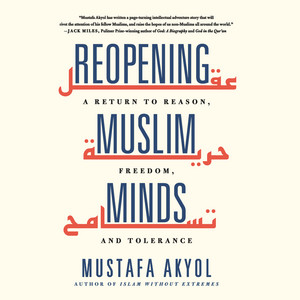 Reopening Muslim Minds - A Return to Reason, Freedom, and Tolerance (Unabridged)