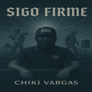Chiki Vargas - SIGO FIRME