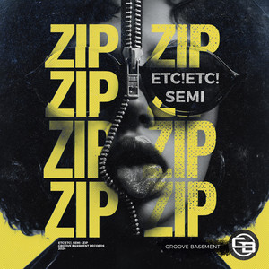 Zip by ETC!ETC!, Semi