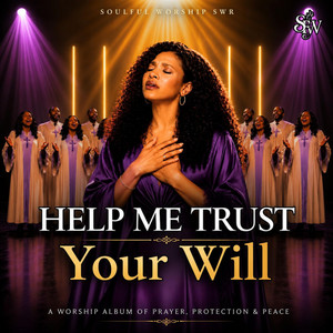 Help Me Trust Your Timing by Soulful Worship SWR